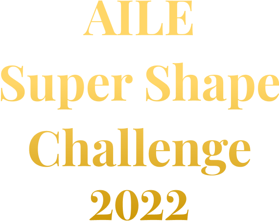 AILE Super Shape Challenge 2022